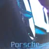 Porsche - Single album lyrics, reviews, download