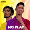 No Play (feat. Paul Rarity) - Single