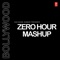 Bollywood Zero Hour Mashup - Dj Kiran Kamath lyrics