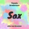 Sax (feat. Yannis Armbruster) - niko von bronner lyrics