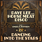 Dave Lee & Horse Meat Disco - Dancing Into the Stars (Dave Lee Super Soulful Mix) - Dave Lee