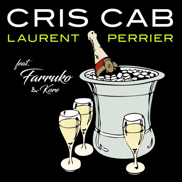 Laurent Perrier (feat. Farruko & Kore) - Single - Cris Cab