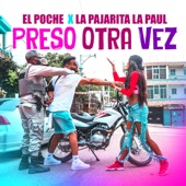 Preso Otra Vez (feat. La Pajarita La Paul) artwork