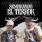 Sembrando el Terror (feat. Kalako Parga Oficial) - Chikis RA lyrics