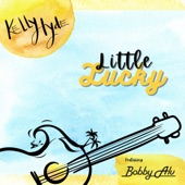 Kelly Hyde - Little Lucky (feat. Bobby Alu)