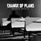Change of Plans - Brodie Reveir lyrics