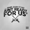 Stream & download Ain't Ready for Us (feat. Dax) - Single