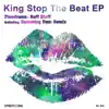 King Stop the Beat EP album lyrics, reviews, download