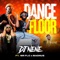 DANCE FLOOR (feat. Mr Flo & Magnus Muzik) - DJ NENE lyrics