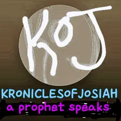 A Prophet Speaks - Single by Kronicles of josiah album reviews, ratings, credits