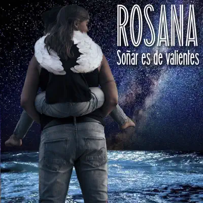 Soñar es de valientes - Single - Rosana
