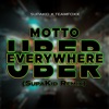 Motto - Uber Everywhere (Supakid Remix)