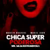 Chica Super Poderosa (Salsa Pista) - Single album lyrics, reviews, download