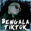 Bengala Tiktok - Single album lyrics, reviews, download