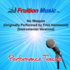 No Weapon (Medium Key) [Originally Performed by Fred Hammond] [Instrumental Version] - Fruition Music Inc.