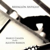 Medallón Antiguo - Marco Caiazza plays Agustín Barrios artwork