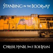 Standing in the Doorway: Chrissie Hynde Sings Bob Dylan artwork