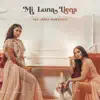 Mi Luna Llena - Single album lyrics, reviews, download
