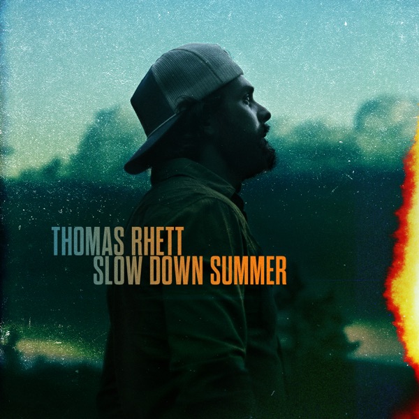 Slow Down Summer - Single - Thomas Rhett