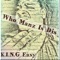 Who Manz Is Dis (feat. Kyro King) - K.I.N.G Easy lyrics