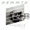 Hummin' (feat. Richard Nixon) - Single album lyrics, reviews, download