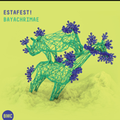 Bayachrimae - Estafest