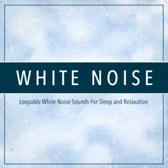 Low Relaxing White Noise Sleep (Loopable) Song Lyrics