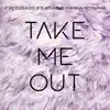Take Me Out (feat. Karina Rykman) - Single album lyrics, reviews, download