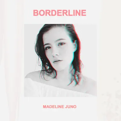 Borderline - Single - Madeline Juno