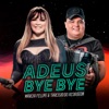 Adeus Bye Bye by Márcia Fellipe, Tarcísio do Acordeon iTunes Track 1