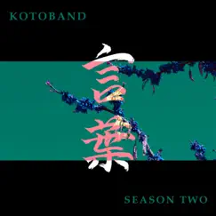 Season Two by Kotoband album reviews, ratings, credits