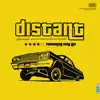 Distant (feat. King Los) - Single album lyrics, reviews, download