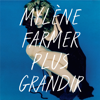Plus grandir (Best Of 1986 / 1996) - Mylène Farmer