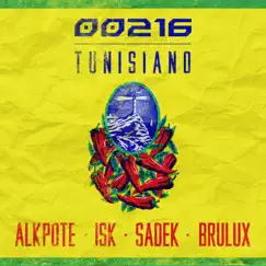 00216 (feat. ISK & Sadek) - Single by Tunisiano, Alkpote & Brulux album reviews, ratings, credits
