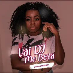 Vai DJ me Bota Na Onda da Braba (feat. Dj JL O Único) - Single by MC Bad Girl album reviews, ratings, credits