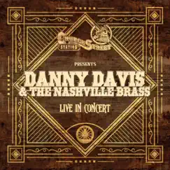 Church Street Station Presents: Danny Davis & the Nashville Brass (Live In Concert) by Danny Davis & The Nashville Brass album reviews, ratings, credits