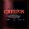CREEPIN (feat. Tre Ward) - Sticky The Menace lyrics