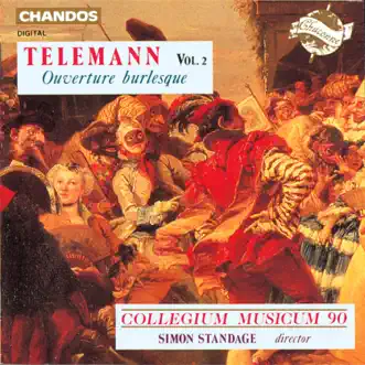 Telemann: Overture Burlesque, Vol. 2 by Collegium Musicum 90, Simon Standage, Rachel Brown, Siu Peasgood, Micaela Comberti & Jane Coe album reviews, ratings, credits