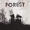 Forest - Single album lyrics, reviews, download