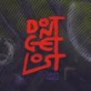 Don't Get Lost - Single
