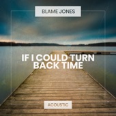 If I Could Turn Back Time (Acoustic) artwork