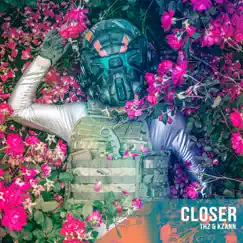Closer - Single by THz & KZann album reviews, ratings, credits