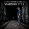 Standing Still - Mark Addison Chandler lyrics