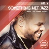 Something Wit' Jazz (Manoo + Fer Ferrari Remixes) - Single