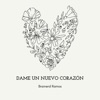 Dame un Nuevo Corazón - Single