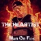 Man On Fire - The Heartist lyrics