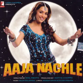 Aaja Nachle (Original Motion Picture Soundtrack) by Salim-Sulaiman album reviews, ratings, credits
