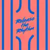 Release The Rhythm (Kevin McKay Remix) - Single album lyrics, reviews, download