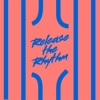 Release The Rhythm (Kevin McKay Remix) - Single