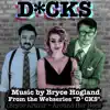D*Cks (Music from the Webseries) album lyrics, reviews, download